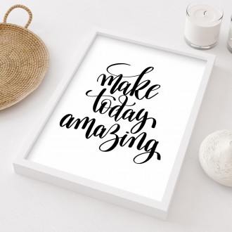 Make today amazing Plagát